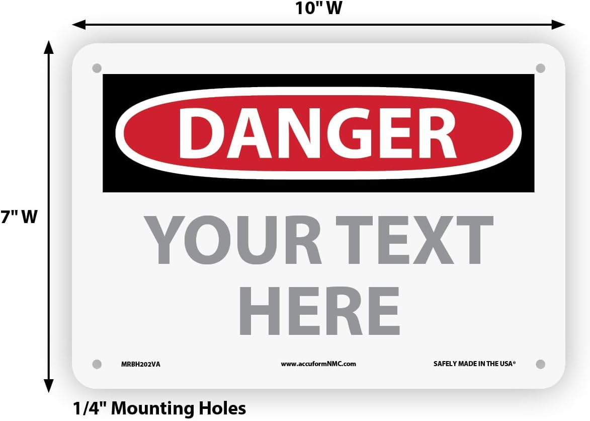 Custom OSHA Style Danger Sign 7" x 10" Aluminum Sign, Customizable "Your Text Here", by AccuformNMC Made in USA