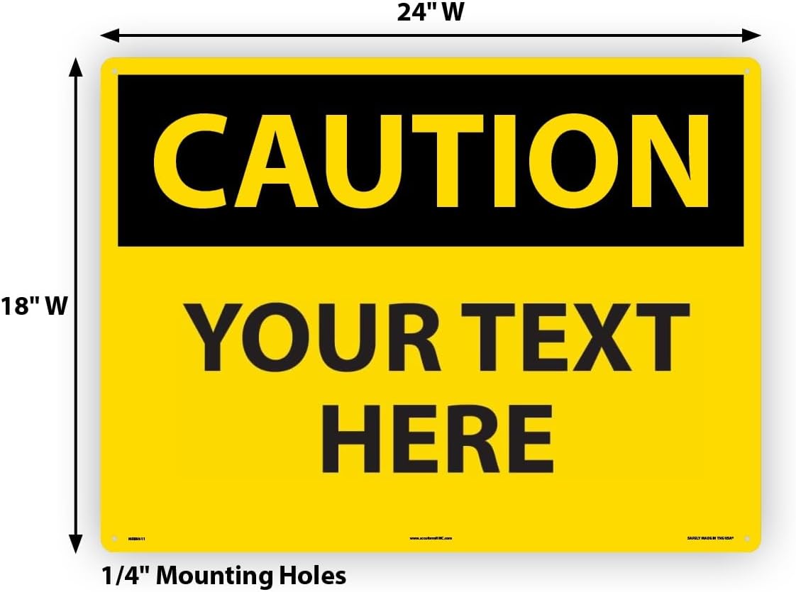 Custom OSHA Style Caution Sign 18" x 24" Plastic Sign, Customizable "Your Text Here", by AccuformNMC Made in USA