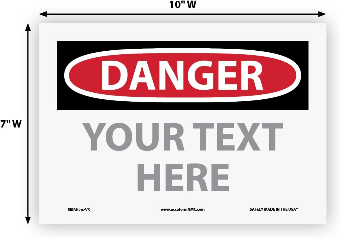 Custom OSHA Style Danger Sign 7" x 10" Adhesive Vinyl Sign, Customizable "Your Text Here", by AccuformNMC Made in USA