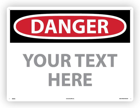 Custom OSHA Style Danger Sign 18" x 24" Aluminum Sign, Customizable "Your Text Here", by AccuformNMC Made in USA