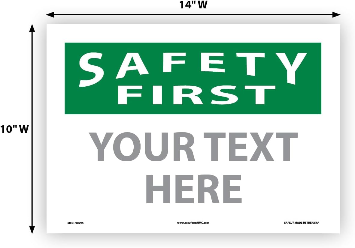 Custom OSHA Style Safety First Sign 10" x 14" Adhesive Vinyl Sign, Customizable "Your Text Here", by AccuformNMC Made in USA