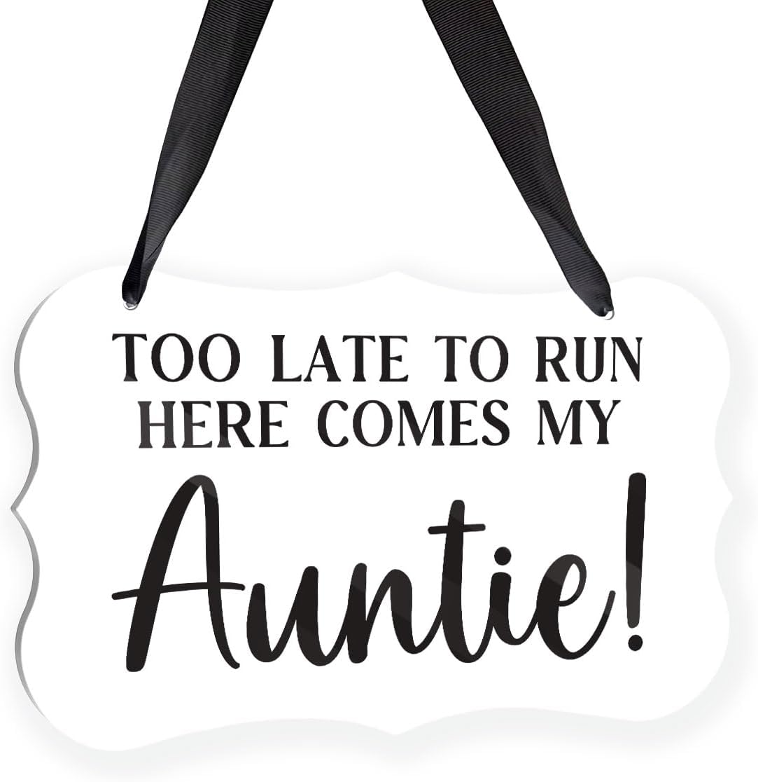 Acrylic Wedding Sign, Ring Bearer Sign, Rustic Wedding Decor Signs, Acrylic Wall Art With Ribbon for Chairs Weddings Decor and Event Party - Too Late to Run Here Comes My Auntie (White)