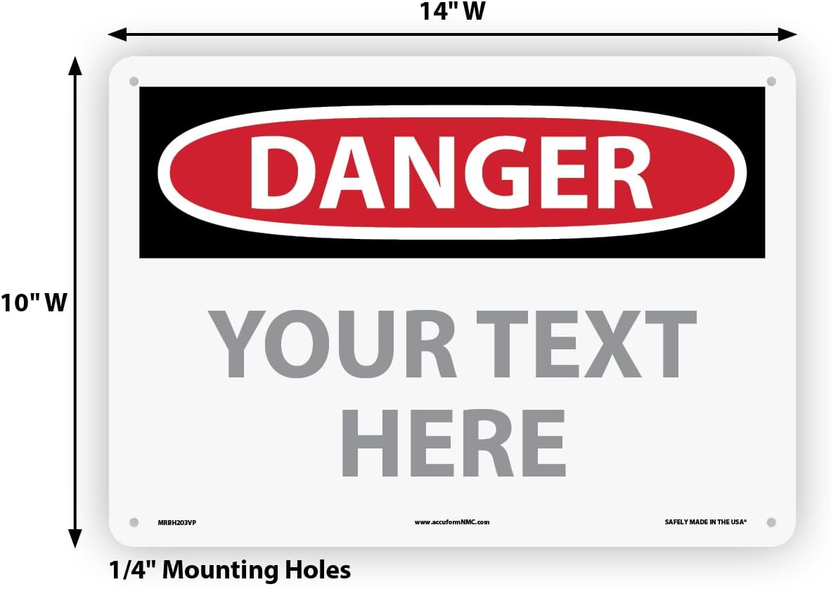 Custom OSHA Style Danger Sign 10" x 14" Plastic Sign, Customizable "Your Text Here", by AccuformNMC Made in USA