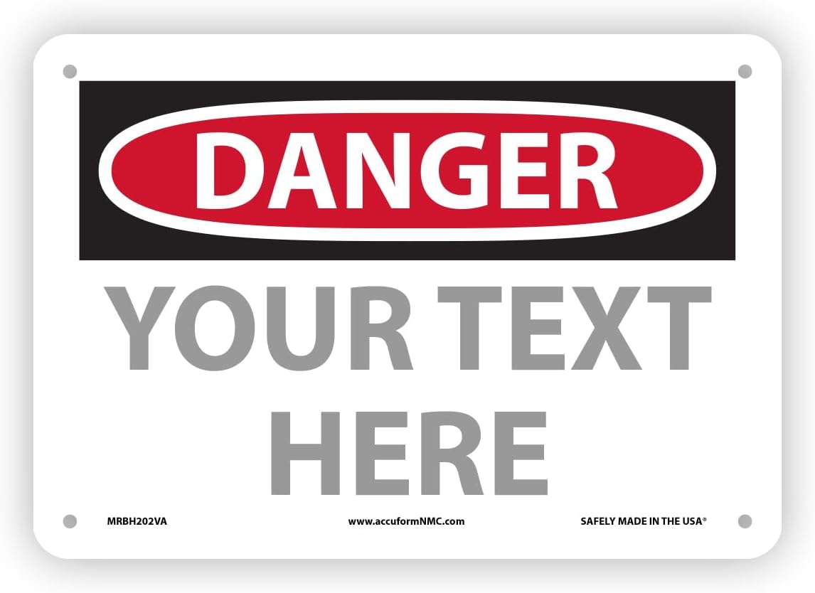 Custom OSHA Style Danger Sign 7" x 10" Aluminum Sign, Customizable "Your Text Here", by AccuformNMC Made in USA