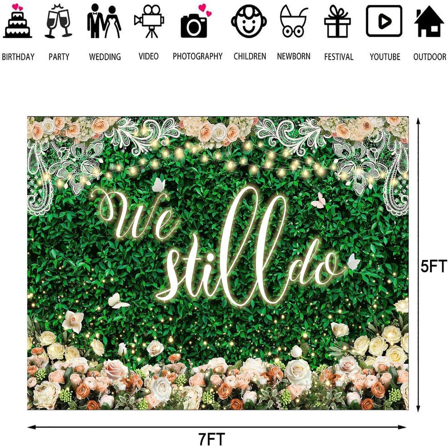 We Still Do Backdrop Green Leaves Lace Wedding Anniversary Photography Background Engagement Vow Renewal Bachelorette Party Decoration Banner Photo Booth Studio Props 7x5ft FU032YL